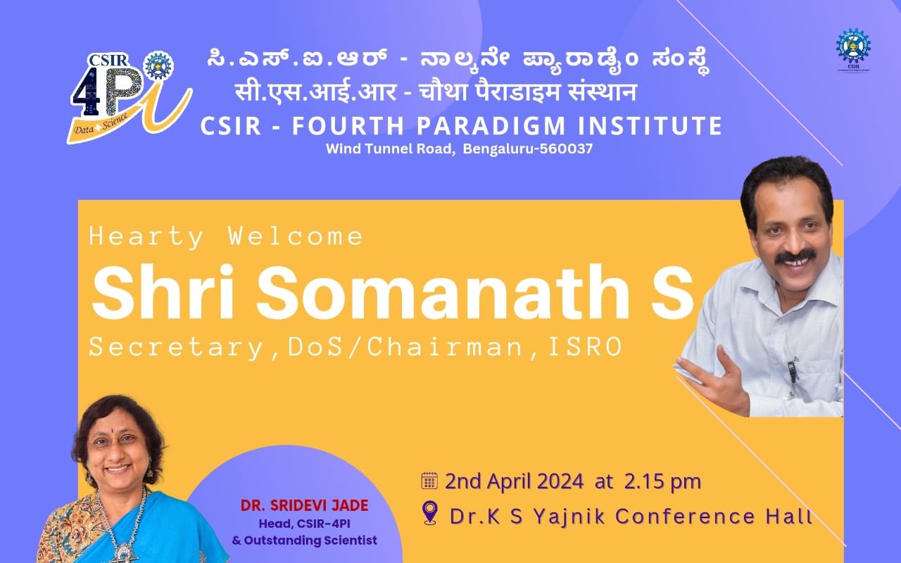 Visit of Shri Somanath S, Chairman, ISRO to CSIR-4PI